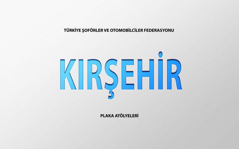 Kırşehir Plaka Basım Atölye Adresleri̇